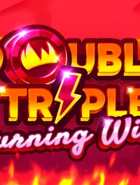 Double Triple Burning Wilds