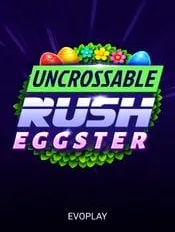 Uncrossable Rush Eggster